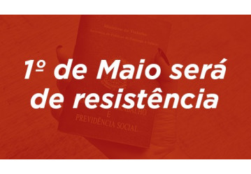1º de Maio será de resistência – Ato no Farol da Barra, às 14h,  vai reunir trabalhadores de diversas categorias