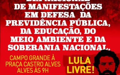 Ato em defesa ao meio ambiente, a educação, a previdência e soberania nacional