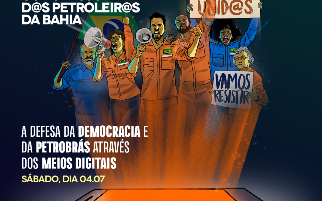 Saiba como será realizado o 9° Congresso dos Petroleiros e Petroleiras da Bahia e se inscreva até o dia 02/07