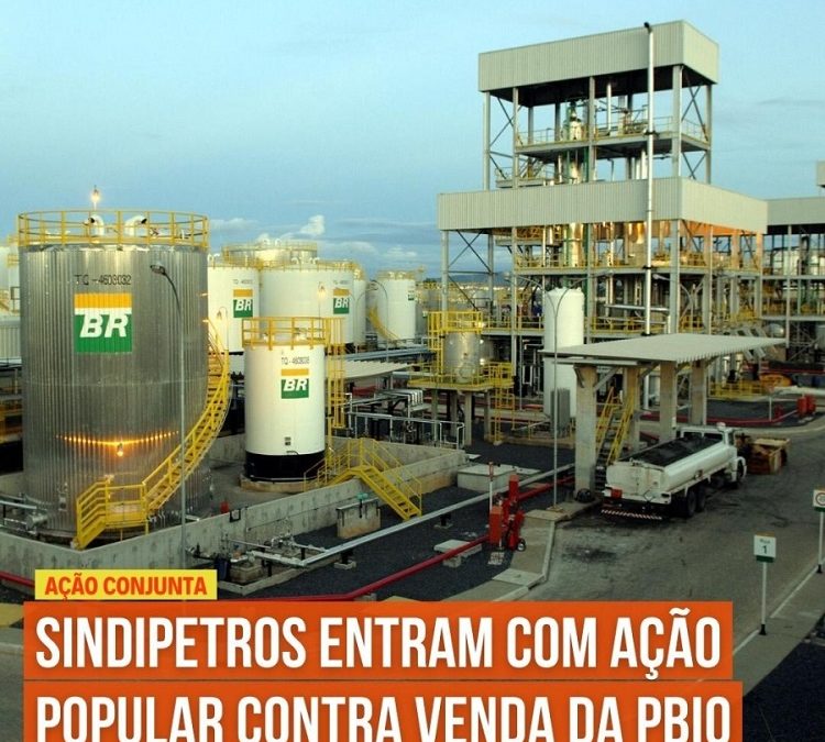 Sindicatos da FUP entram com ação para barrar privatização da PBIO