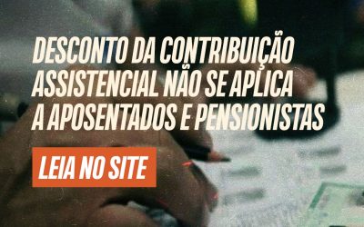 Desconto da contribuição assistencial não se aplica a aposentados e pensionistas