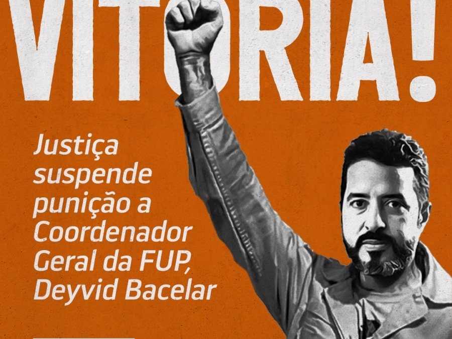 Justiça rechaça violação da Petrobrás à liberdade sindical e derruba punição contra coordenador da FUP