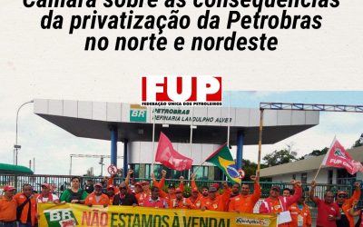 AO VIVO: Câmara debate impactos das privatizações da Petrobras para o Norte e Nordeste