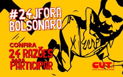 24 razões para você ir às ruas no #24JForaBolsonaro