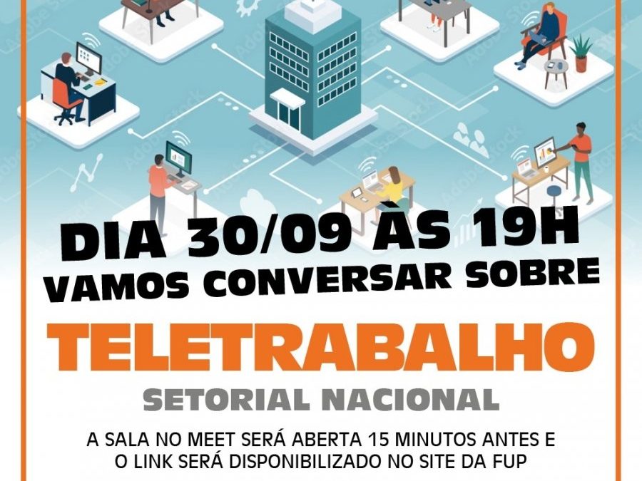 Teletrabalho é tema da Setorial Nacional que a FUP realiza nesta quinta, às 19h. Participe