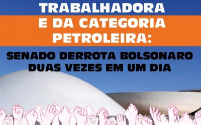 Senado impõe derrota a Bolsonaro ao votar contra reforma trabalhista e enterrar Resolução 23 da CGPAR