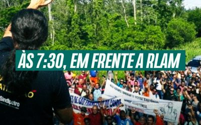 Sindipetro Bahia convoca para ato nacional, nesta sexta (3), contra a privatização da RLAM e seus terminais, e demais ativos da Petrobrás