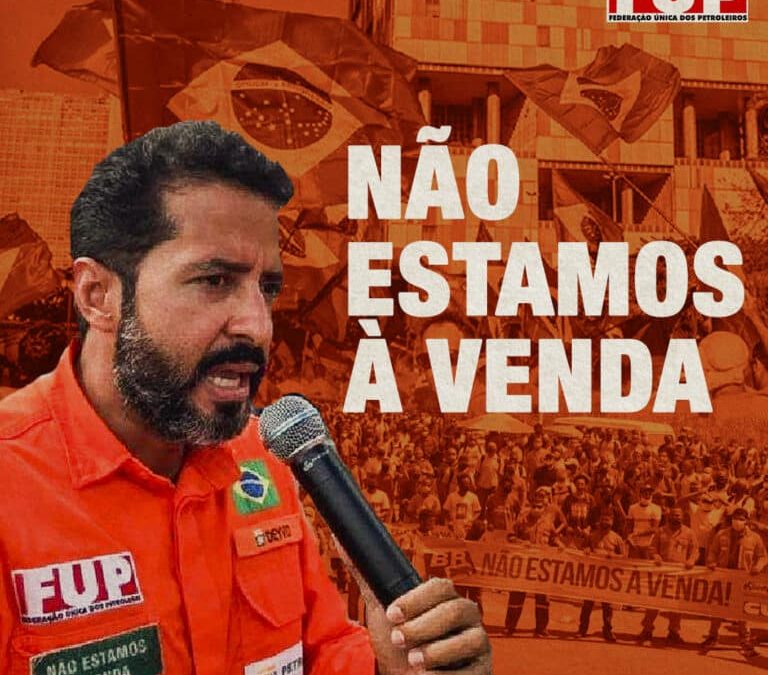 Coordenador da FUP afirma que Bolsonaro vai enfrentar ‘maior greve da história’ se tentar privatizar a Petrobrás