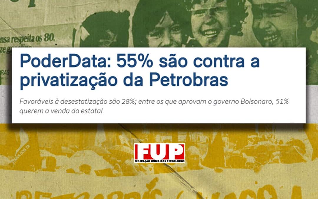 Maioria dos brasileiros e brasileiras são contra a privatização da Petrobrás