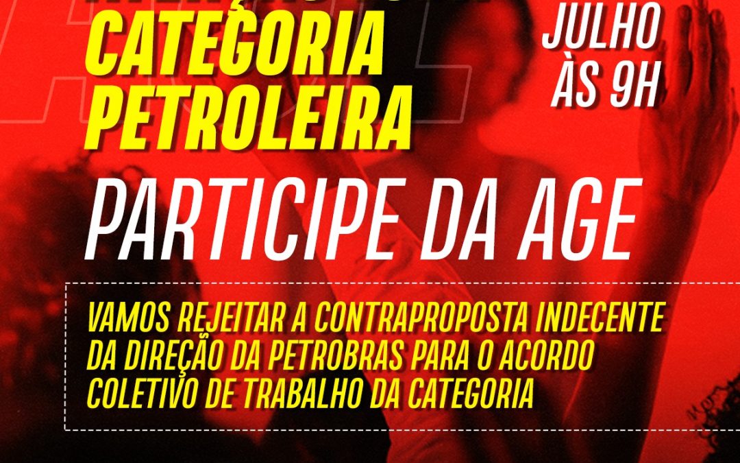 Sindipetro-BA convoca categoria para participar de AGE e deliberar sobre o indicativo da FUP de rejeição da contraproposta da Petrobrás para o ACT