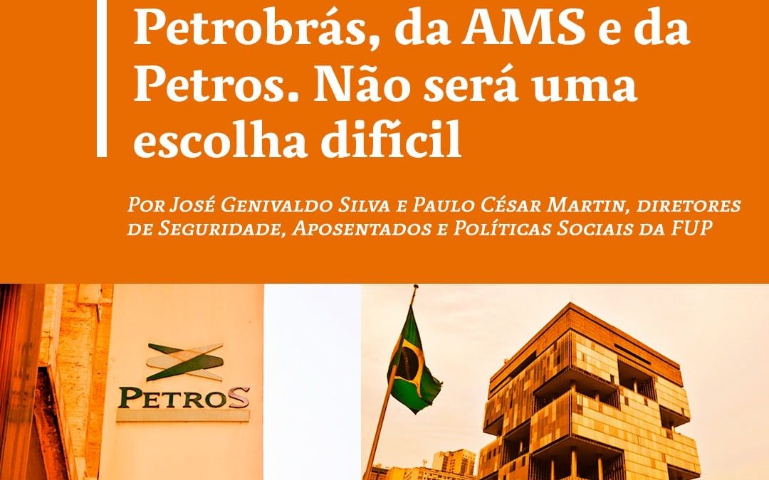 Dirigentes da FUP alertam: eleição definirá o destino da Petrobrás, da AMS e da Petros