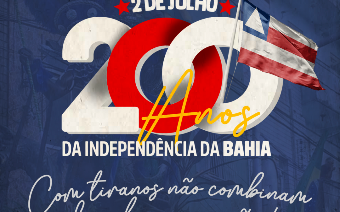2 de julho: Petroleiros baianos vão às ruas para celebrar bicentenário da Independência da Bahia e do Brasil