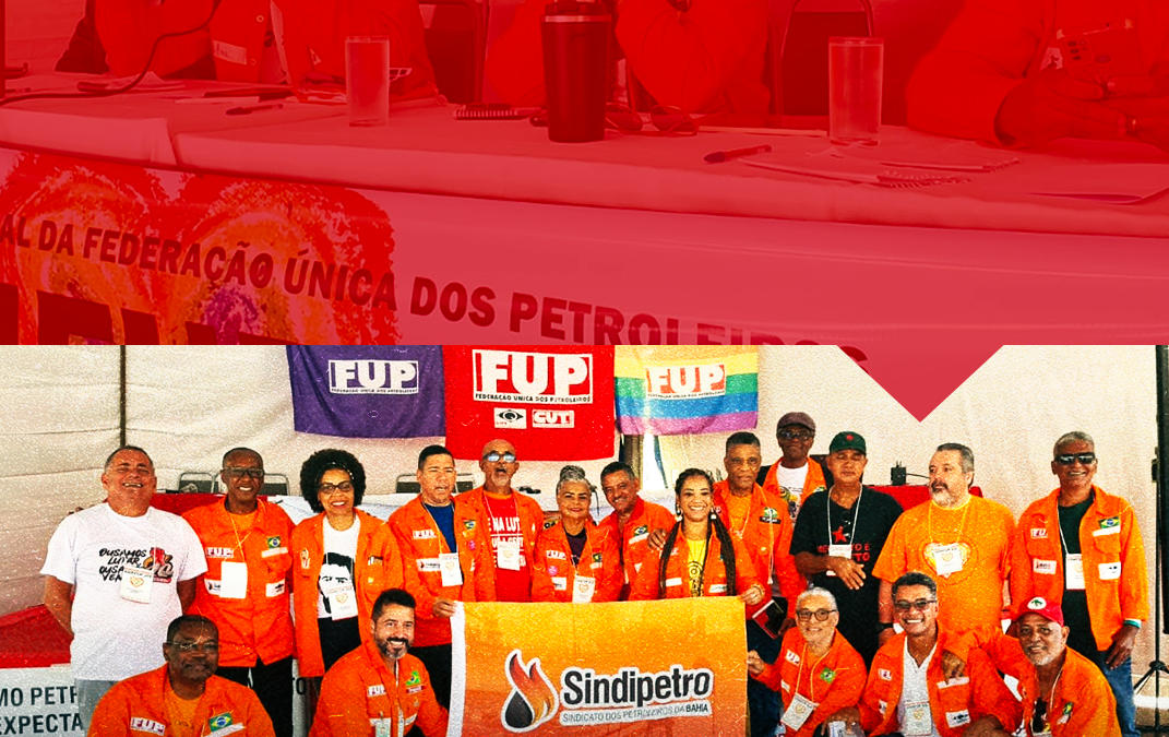 Diretores e coordenadora do Sindipetro Bahia compõem nova diretoria da FUP
