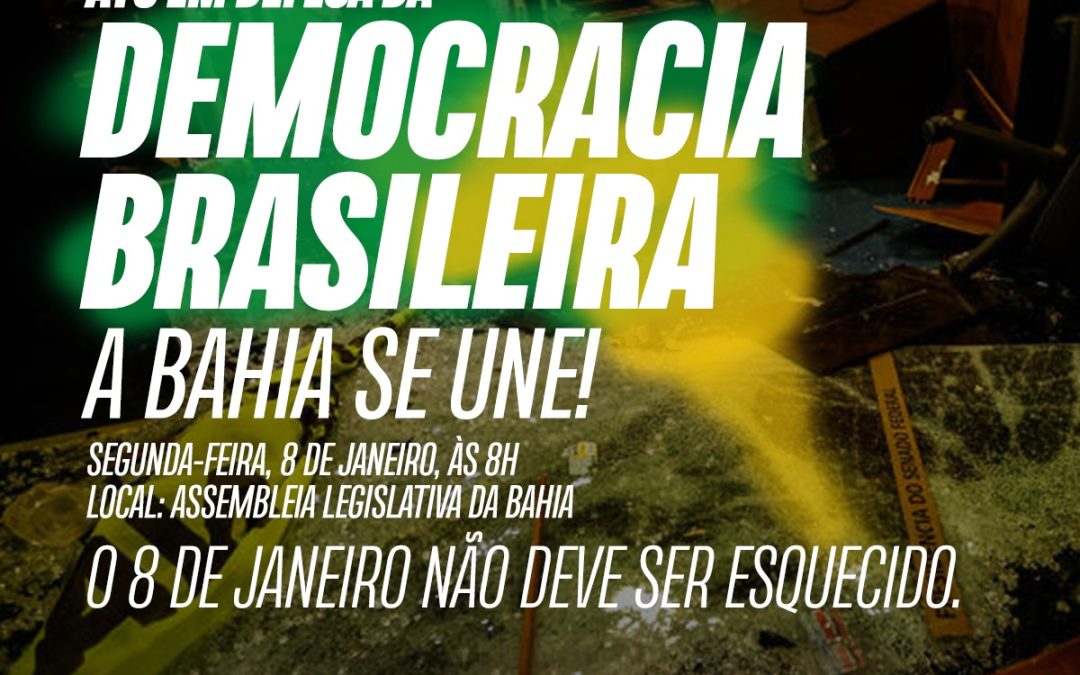 CUT, Sindipetro-BA, e movimentos sociais participam de ato em defesa da democracia, nesta segunda (8)