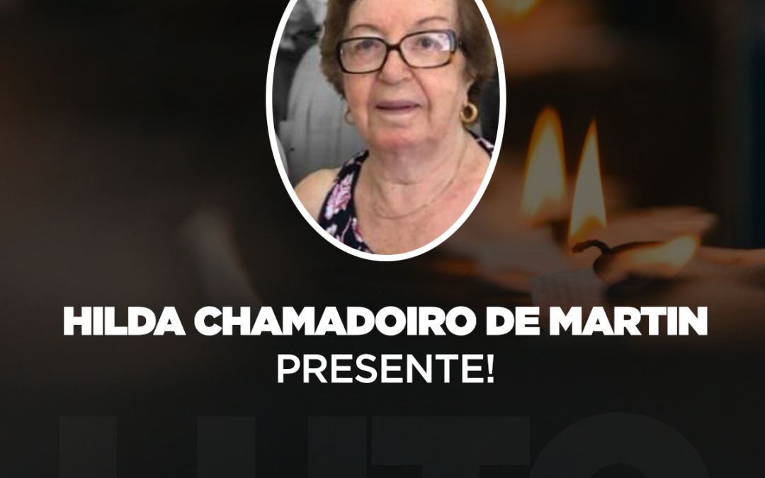Hilda Chamadoiro, Presente!