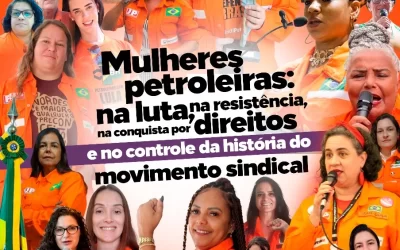 Mulheres aumentam participação em espaços de poder na organização sindical petroleira