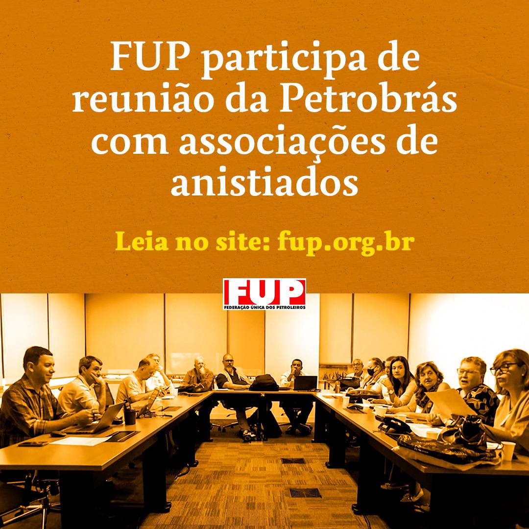 FUP participa de reunião da Petrobrás com associações de anistiados