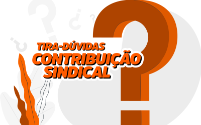 Tira-dúvidas Contribuição Sindical