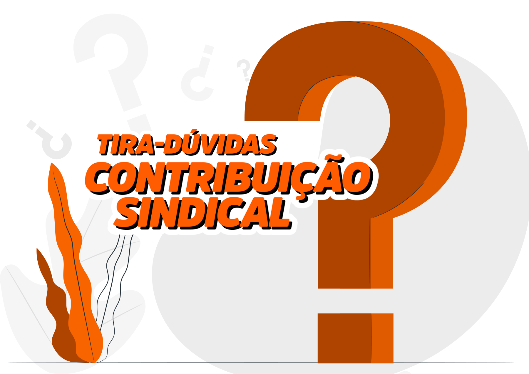 Tira-dúvidas Contribuição Sindical