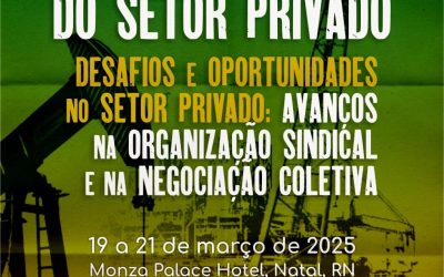 Vem aí o Seminário Nacional do Setor Privado de Petróleo e Gás: Encontro de ideias e propostas para o futuro