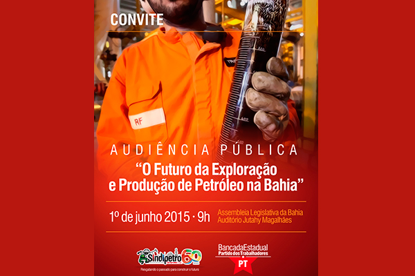  Audiência Pública sobre o futuro da exploração e produção do petróleo na Bahia